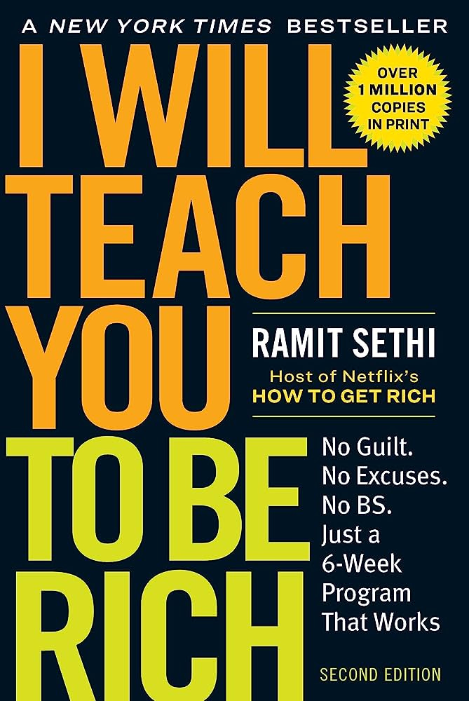 I Will Teach You to Be Rich: No Guilt. No Excuses. Just a 6-Week Program  That Works (Second Edition) : Sethi, Ramit: Amazon.com.au: Books