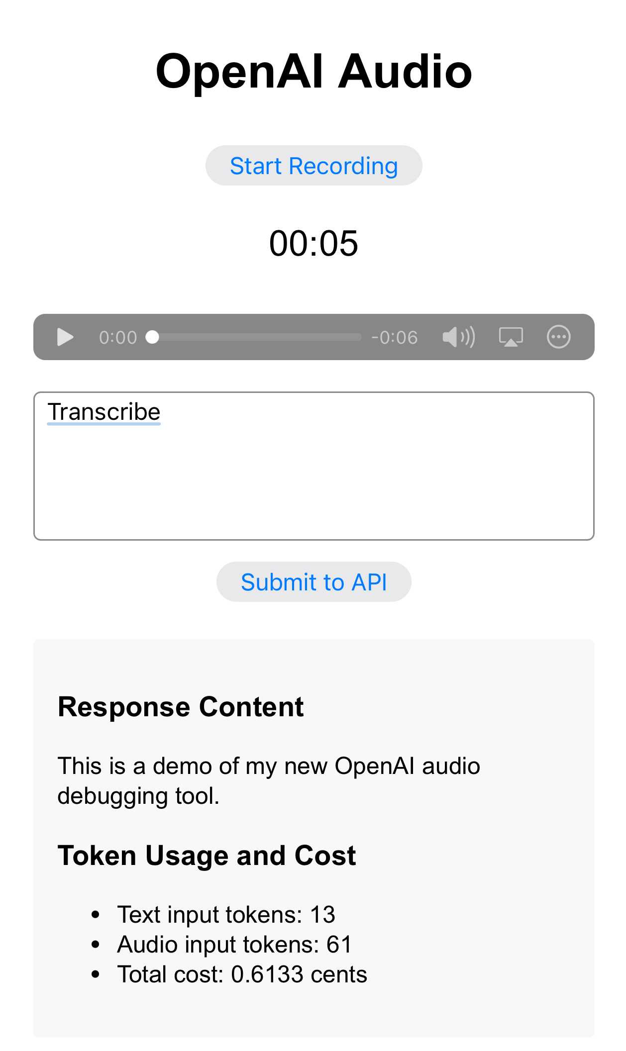 Screenshot of OpenAI Audio interface: OpenAI Audio header, Start Recording button, timer showing 00:05, audio playback bar, Transcribe text input field, Submit to API button. Below: Response Content section with demo text and Token Usage and Cost breakdown listing text and audio input tokens, and total cost of 0.6133 cents.