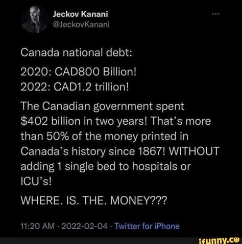 Canada national debt: 2020: CAD800 Billion! 2022: CAD1.2 trillion! The Canadian government spent ...