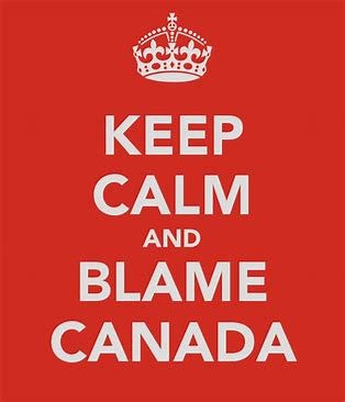 Image result for blame it on canada