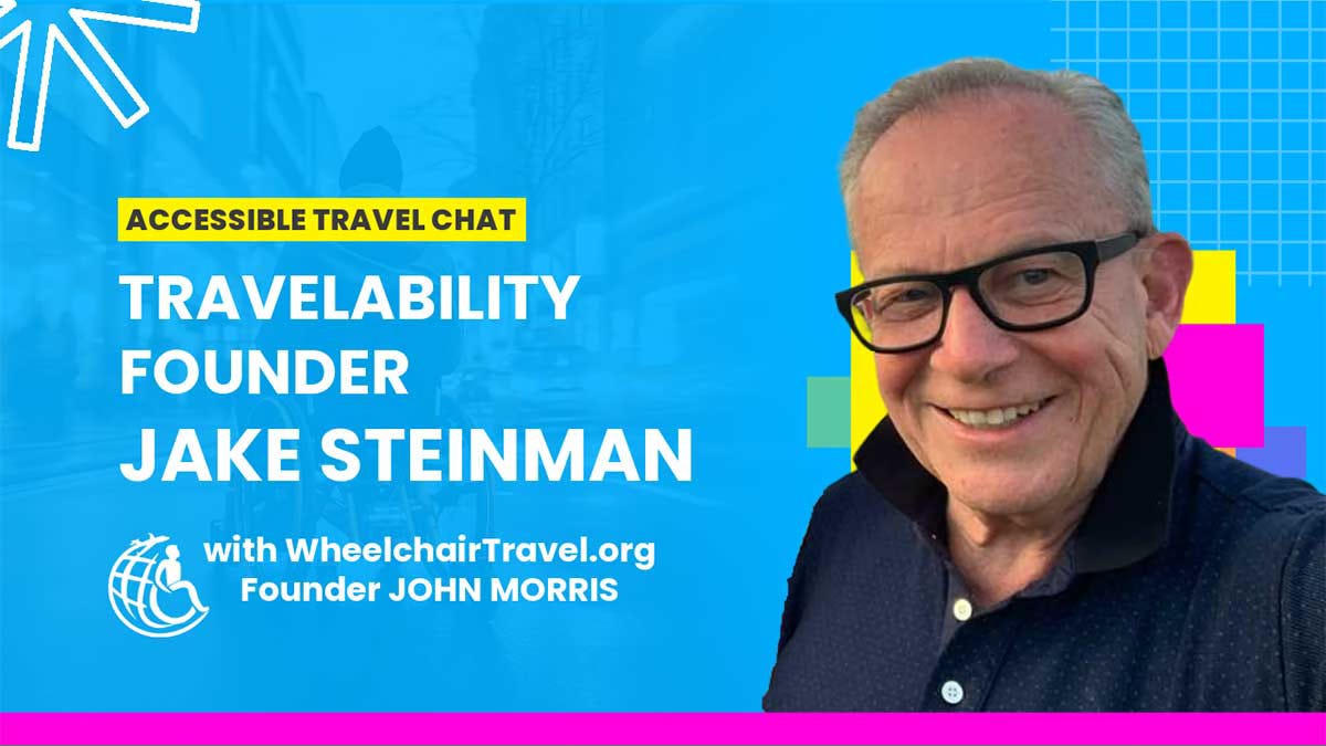 Accessible Travel Chat with Travel Ability Founder Jake Steinman.