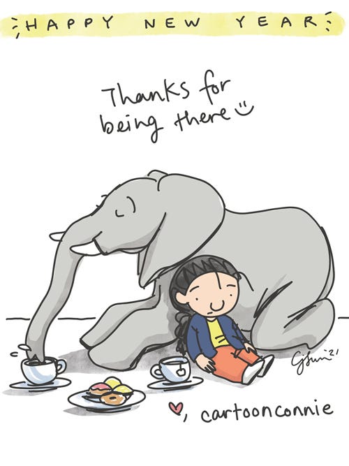 Happy New Year, Elephant Single panel illustration of a girl and elephant quietly having tea and pastries. Text reads "Happy new year" and "Thanks for being there." Elephant comic illustration by Connie Sun, cartoonconnie