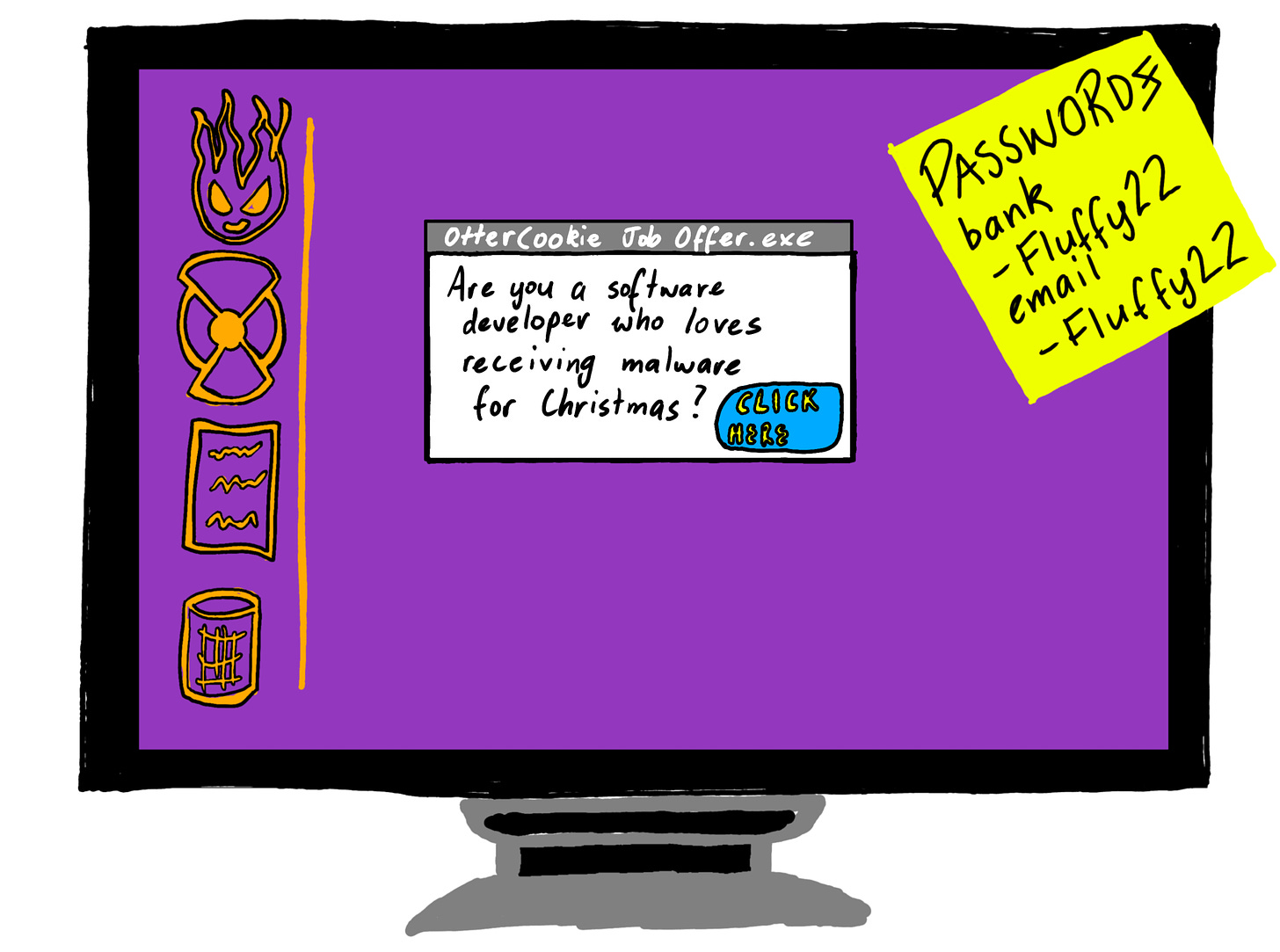 Hand drawn image of a computer screen with a Linux desktop-esque theme and a pop-up that says, "Are you a software developer who loves receiving malware for Christmas?" and a button that has, "CLICK HERE" on it.