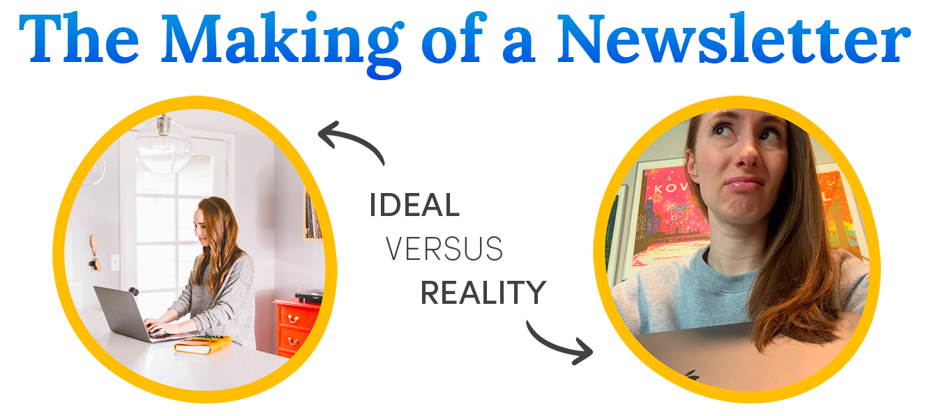 The Making of a Newsletter: Ideal Versus Reality