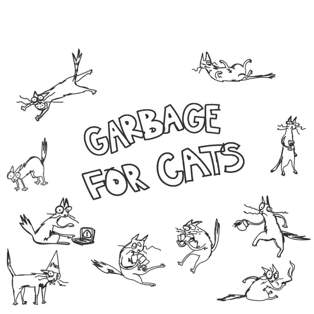 Garbage For Cats | Johmen