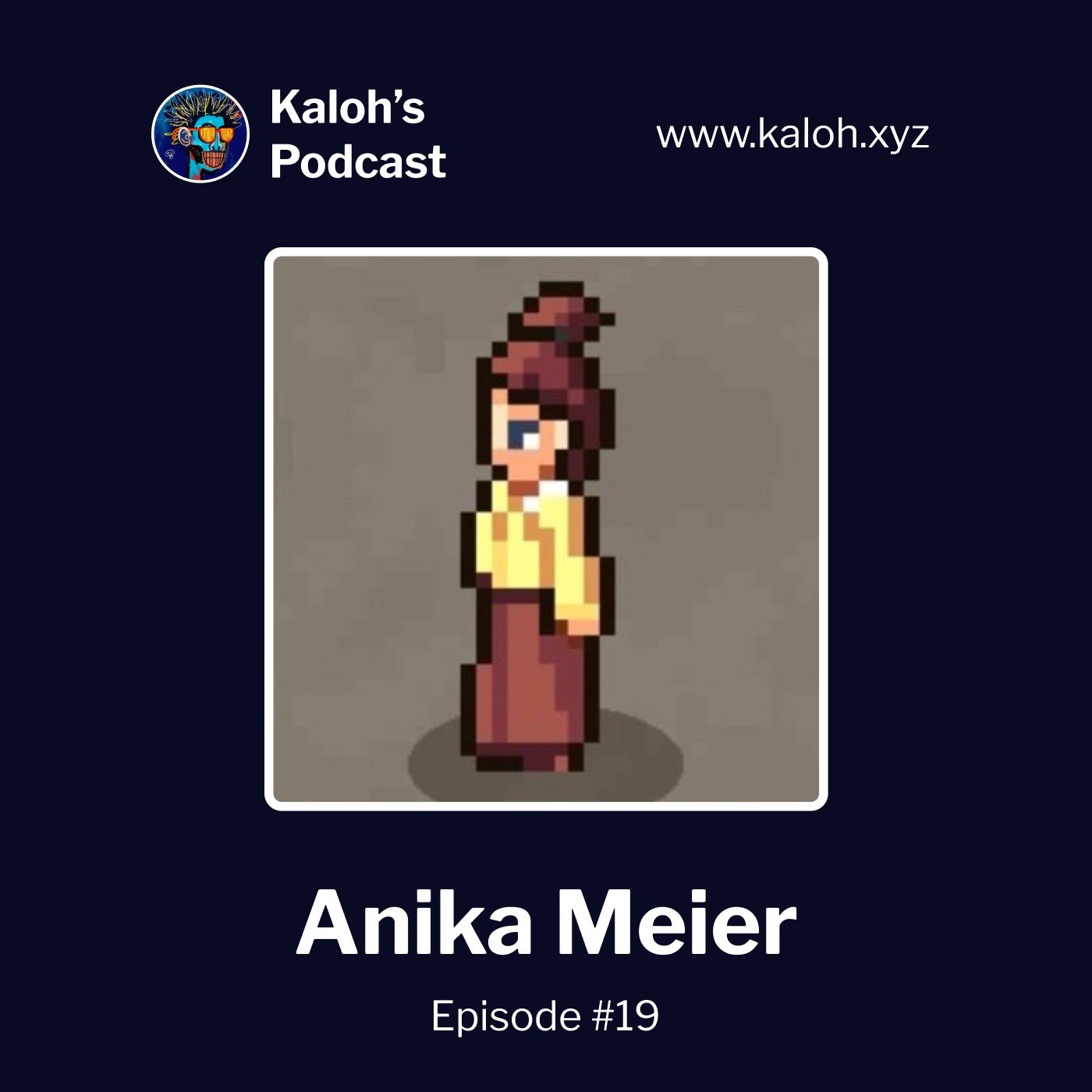Kaloh's Podcast Episode 19: Anika Meier