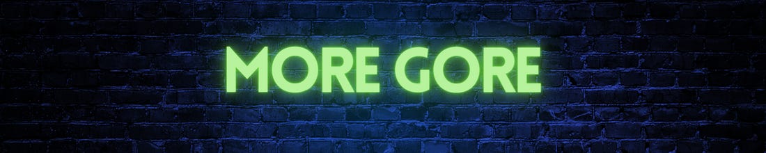 section header: MORE GORE