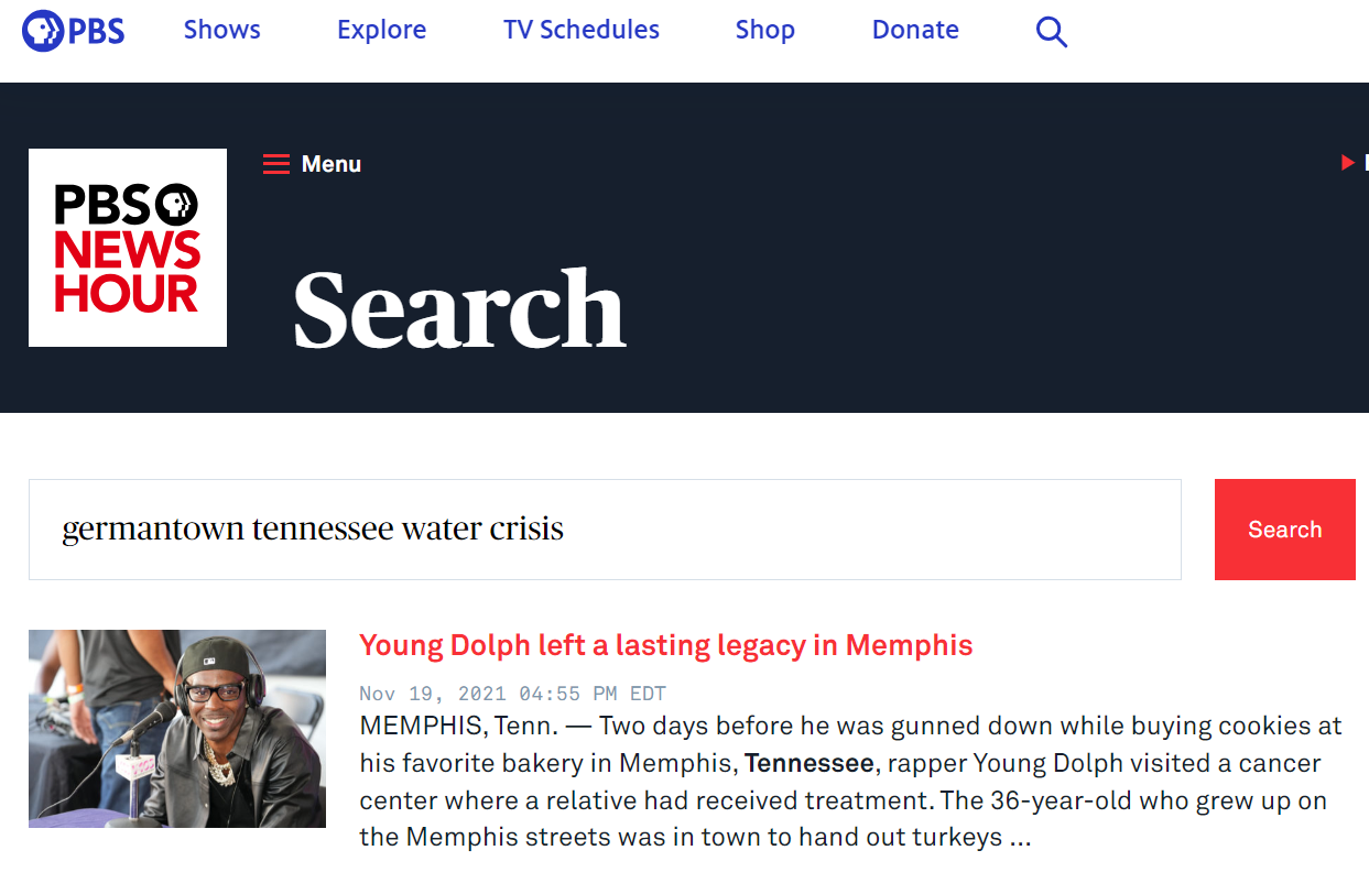 The only story government-funded propagandist website PBS.org has about Germantown’s current water crisis is something about a rapper who got killed in a nearby city in 2021.