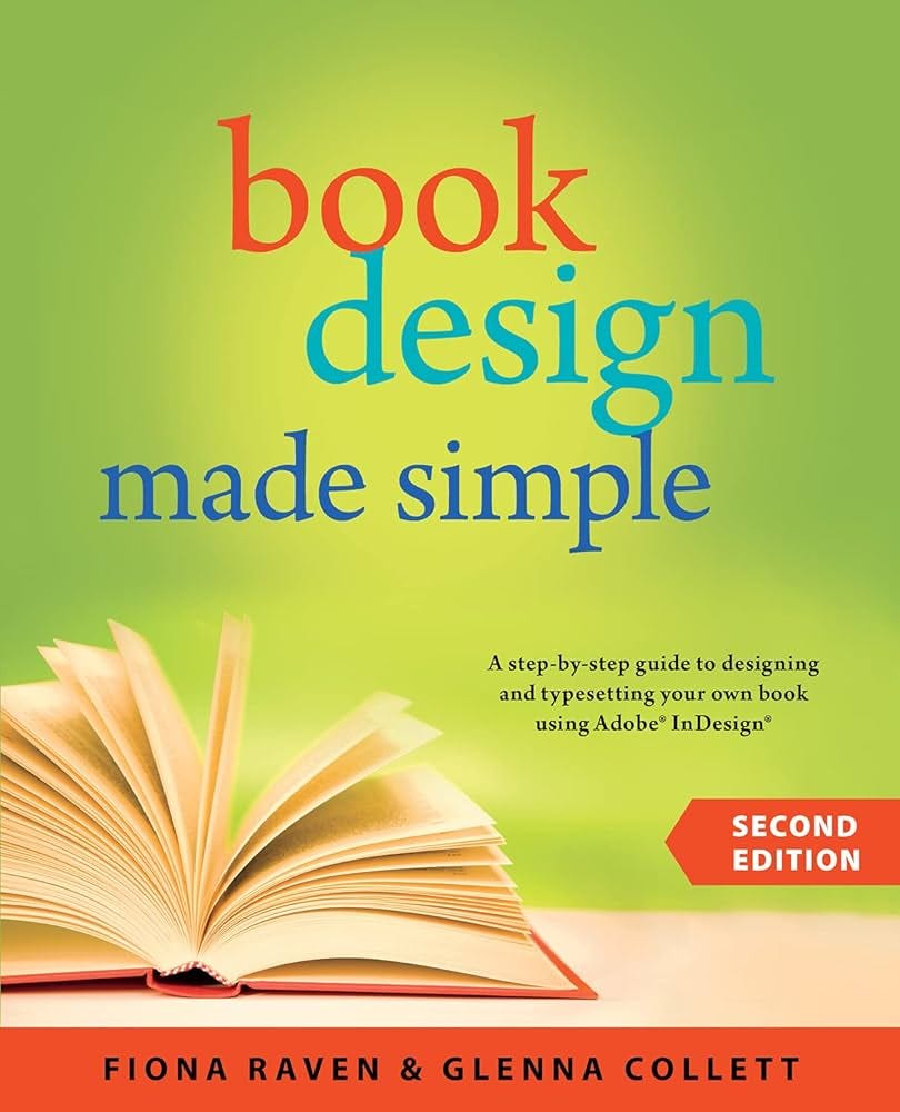 Book Design Made Simple: Raven, Fiona, Collett, Glenna: 9780994096920:  Amazon.com: Books