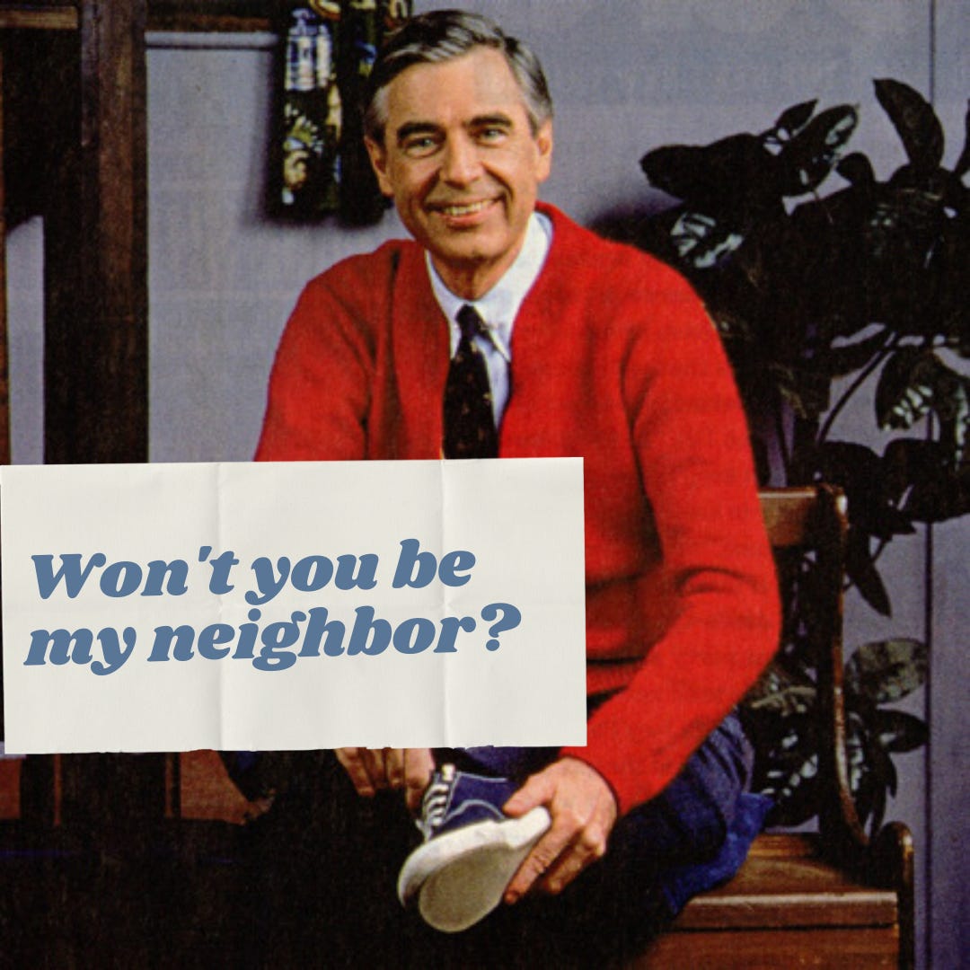Photo of Fred Rogers smiling, in a red cardigan, white shirt and tie with the text "Won't you be my neighbor"