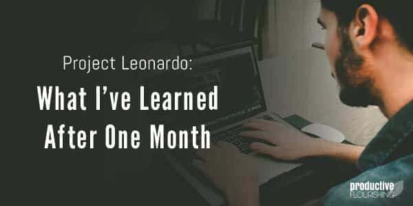 Man looking at a computer. Text overlay: Project Leonardo: What I've Learned After One Month