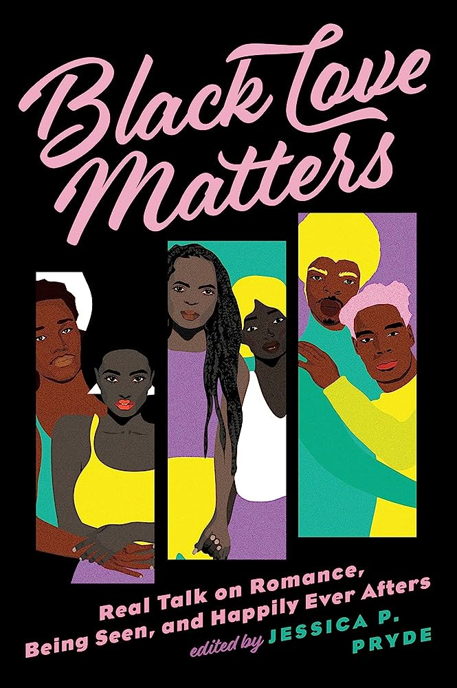 Book cover: Black Love Matters. Black background with bright purple, yellow, pink text and illustrations of a diverse range of Black couples with different gender presentations and skin tones.