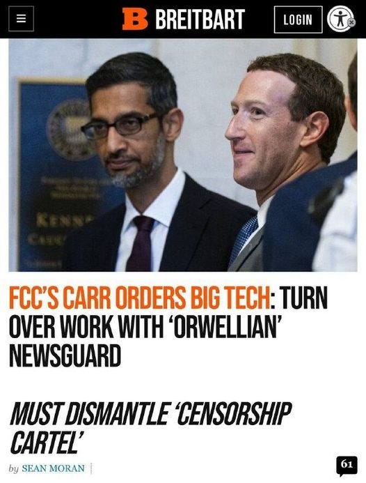 May be an image of 2 people and text that says 'B BREITBART LOGIN FCC' CARR ORDERS BIG TECH: TURN OVER WORK WITH 'ORWELLIAN' NEWSGUARD MUST DISMANTLE 'CENSORSHIP CARTEL' by SEAN MORAN 61'