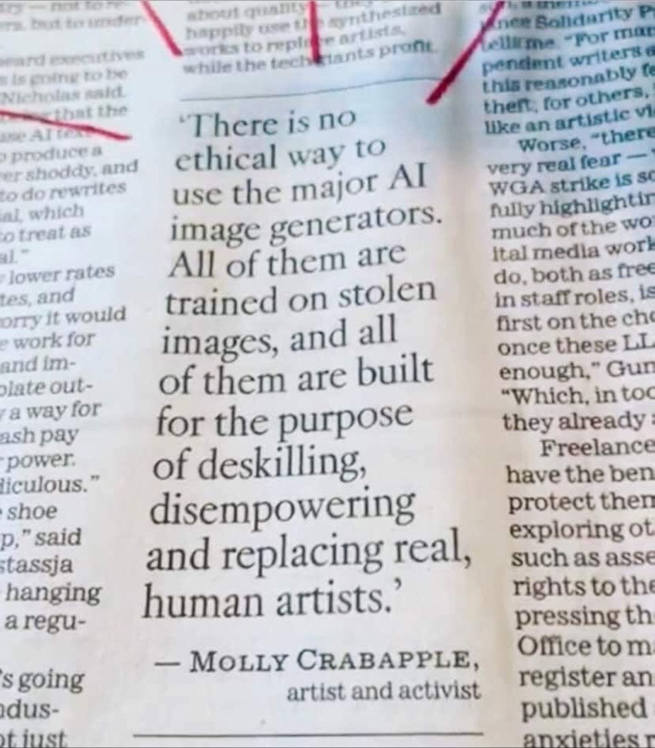 „There is no ethical way to use the major AI image generators. All of them are trained on stolen images, and all of them are built for the purpose of deskilling, disempowering and replacing real human artists.“ - Molly Crabapple