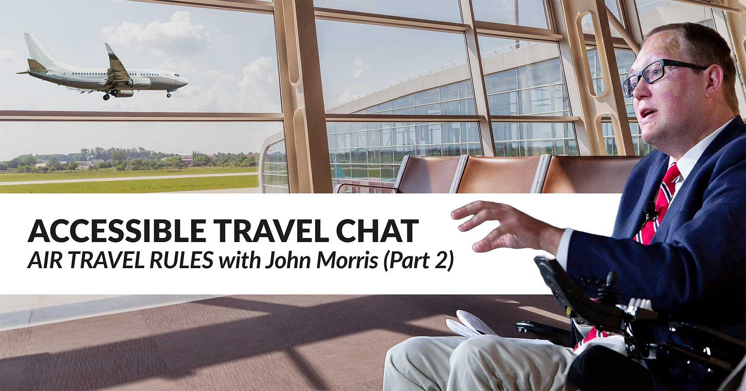 John pictured in an airport with text Accessible Travel Chat Air Travel Rules Part 2.