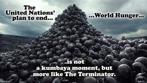 A United Nations Kumbaya to End World Hunger, but not quite like you ...