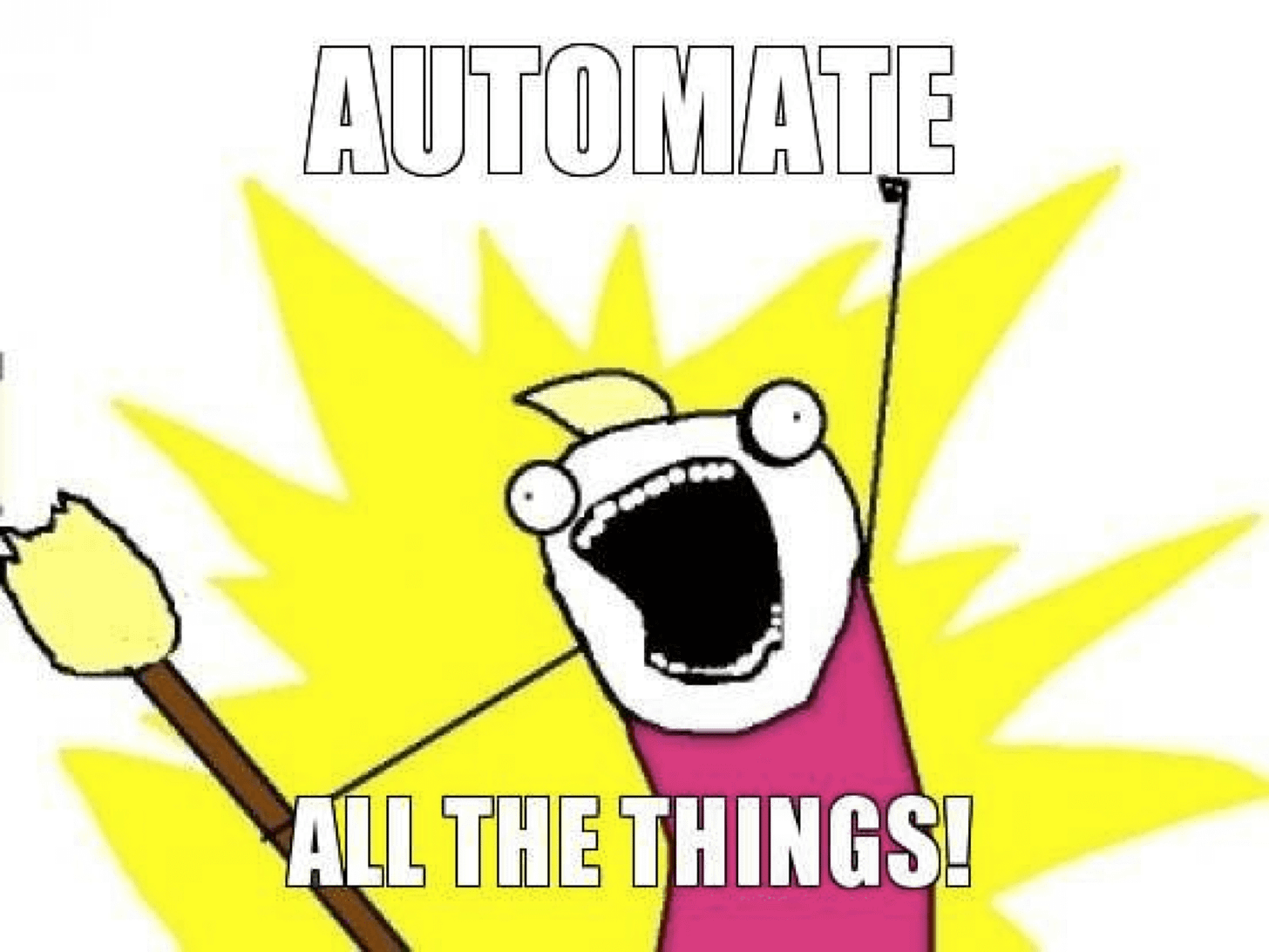 Automate all the things meme
