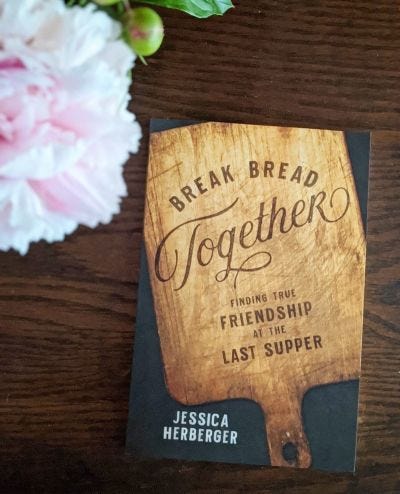 Break Bread Together - Jessica Herberger