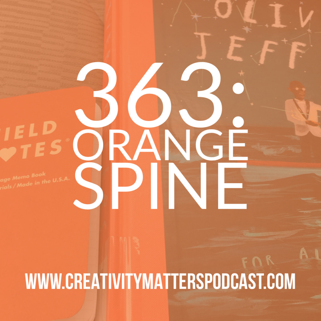 Episode 363: Orange Spine