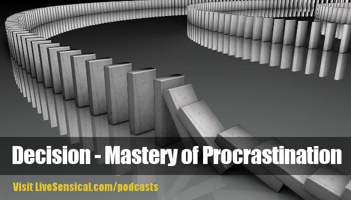 Decision - Mastery of Procrastination