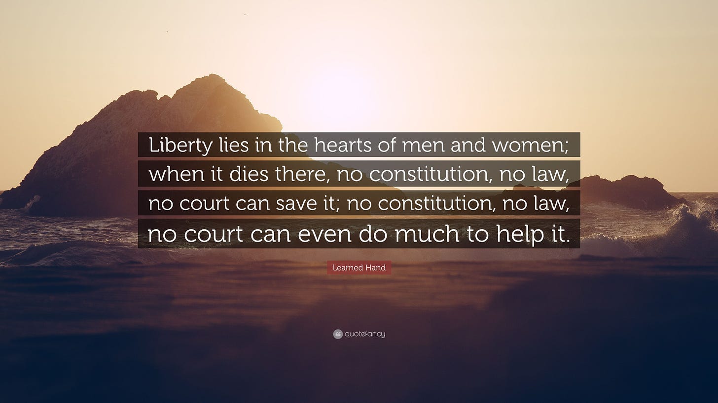 Learned Hand Quote: "Liberty lies in the hearts of men and women; when ...