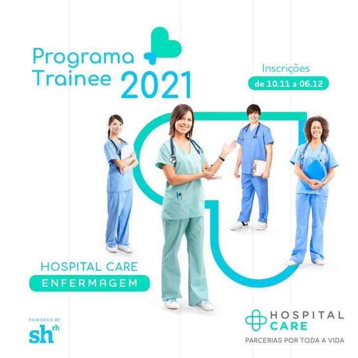 Programa Trainee 2021. Hospital Care Enfermagem. Inscrições de 10.11 a 06.12. Foto de jovens com roupas hospitalares e estetoscópios.
