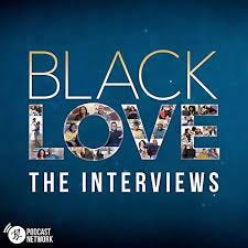 Black Love: The Interviews | Podcasts on Audible | Audible.com