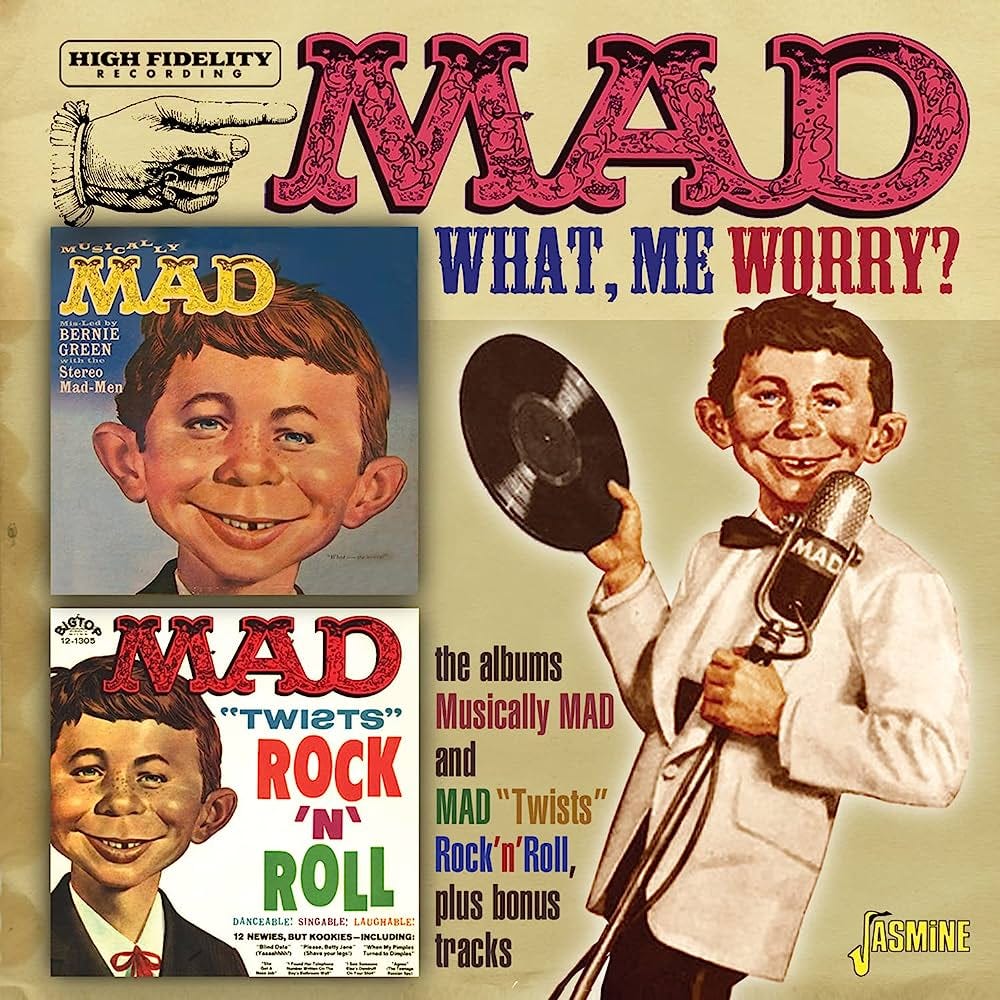 What, Me Worry? - The Musically Mad & Mad Twists Rock 'N' Roll Plus Bonus  Tracks