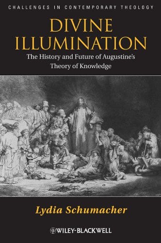 Divine Illumination: The History and Future of Augustine's Theory of  Knowledge eBook : Schumacher, Lydia: Amazon.co.uk: Kindle Store