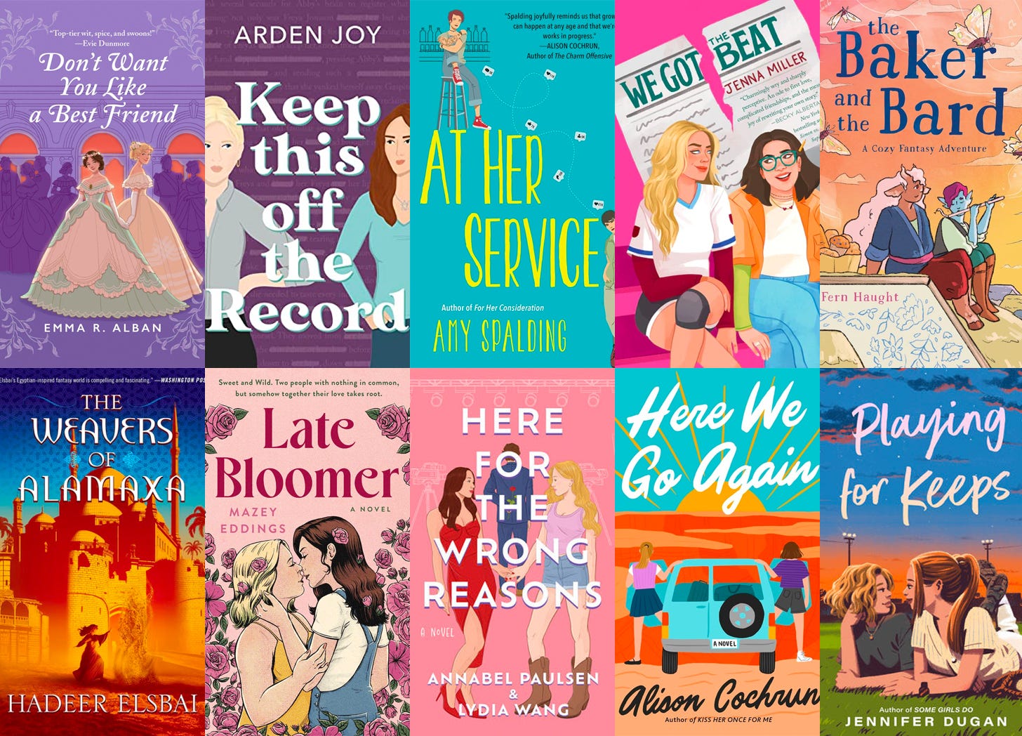 The covers for ten queer books coming out in early 2024: Don’t Want You Like a Best Friend, Keep This Off The Record, At Her Service, We Got the Beat, The Baker and the Bard, Weavers of Alamaxa, Here We Go Again, Late Bloomer, Playing for Keeps, Here For the Wrong Reasons. 