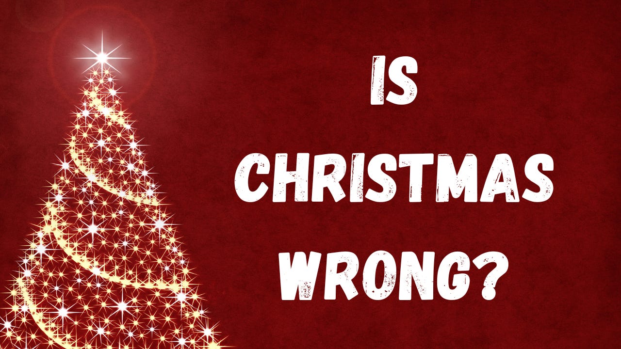 The words, "Is Christmas Wrong?" next to a lit up Christmas tree.