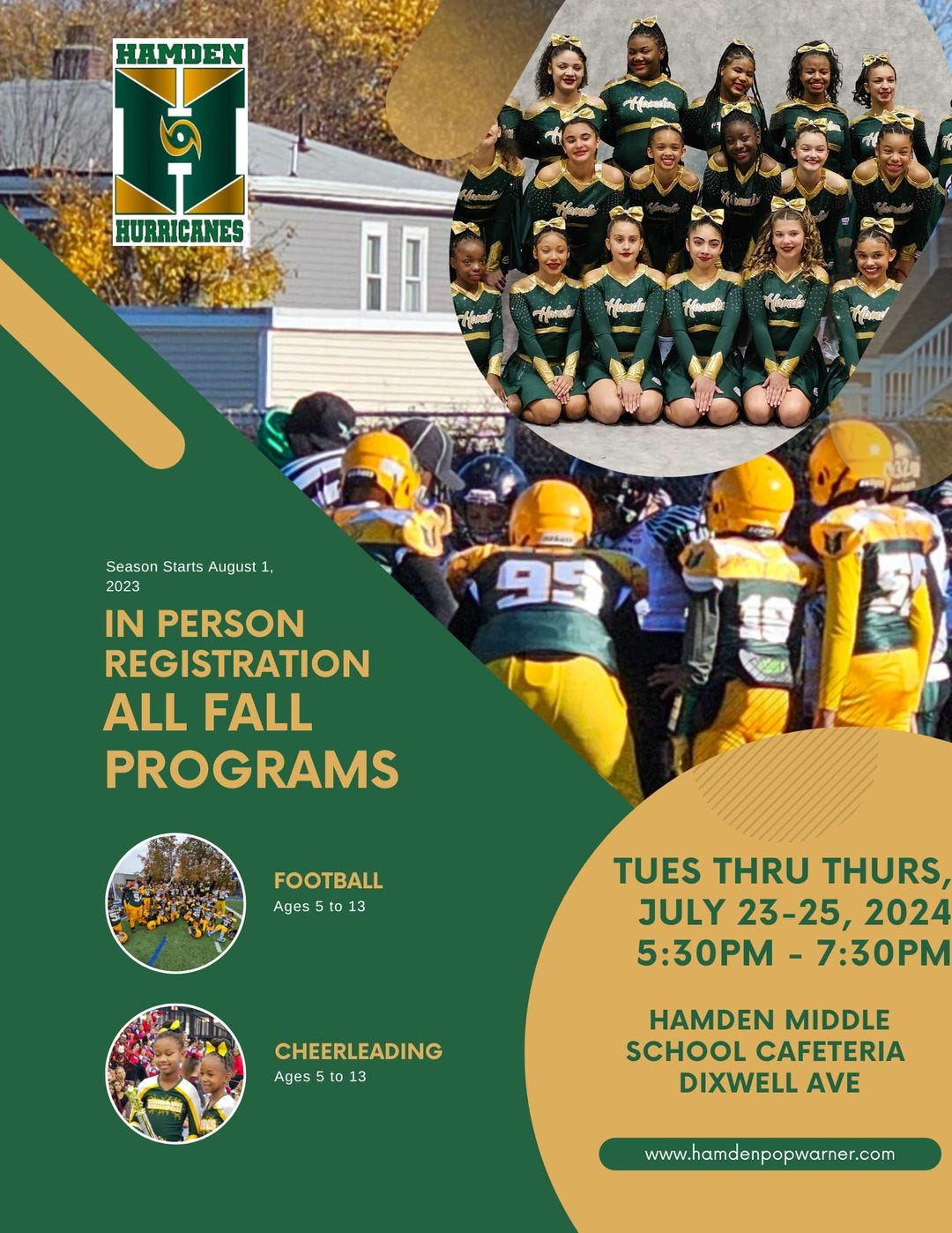 May be an image of ‎2 people, people playing football and ‎text that says '‎HAMDEN EN ז HURRICANES -කේ Nkasa 99 Season Starts August 1. 2023 IN PERSON REGISTRATION ALL FALL PROGRAMS FOOTBALL Ages 5 Ages5013 5to to to 13 TUES THRU THURS JULY 23-25, 2024 5:30PM 7:30PM CHEERLEADING Ages Ages5to13 t 13 HAMDEN MIDDLE SCHOOL CAFETERIA DIXWELL AVE www.hamdenpopwarner.com‎'‎‎