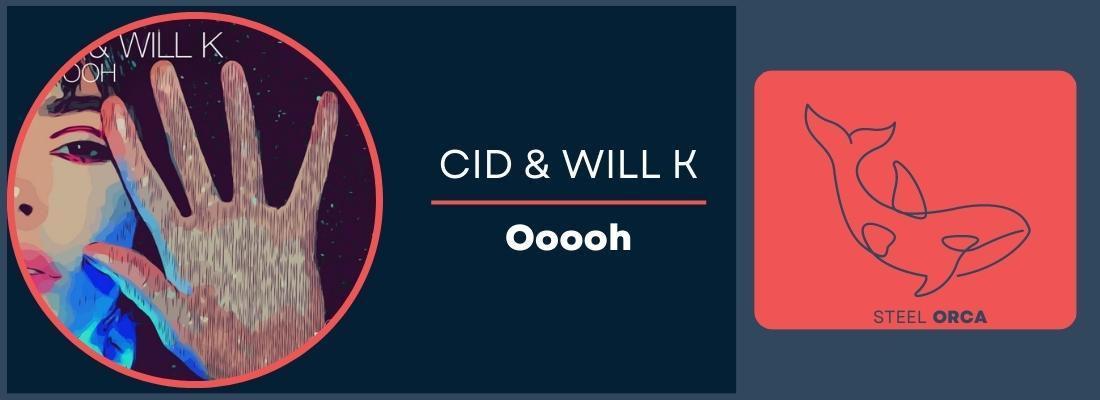 CID & WILL K - OoooH