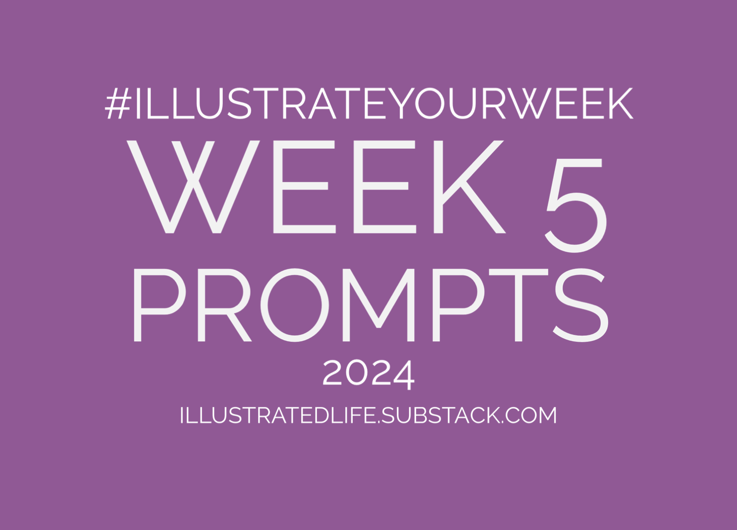 Week 5 Prompts for Illustrate Your Week 2024