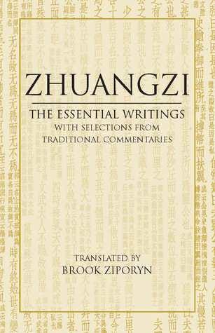 Zhuangzi: The Essential Writings: With Selections from Traditional  Commentaries by Zhuangzi | Goodreads
