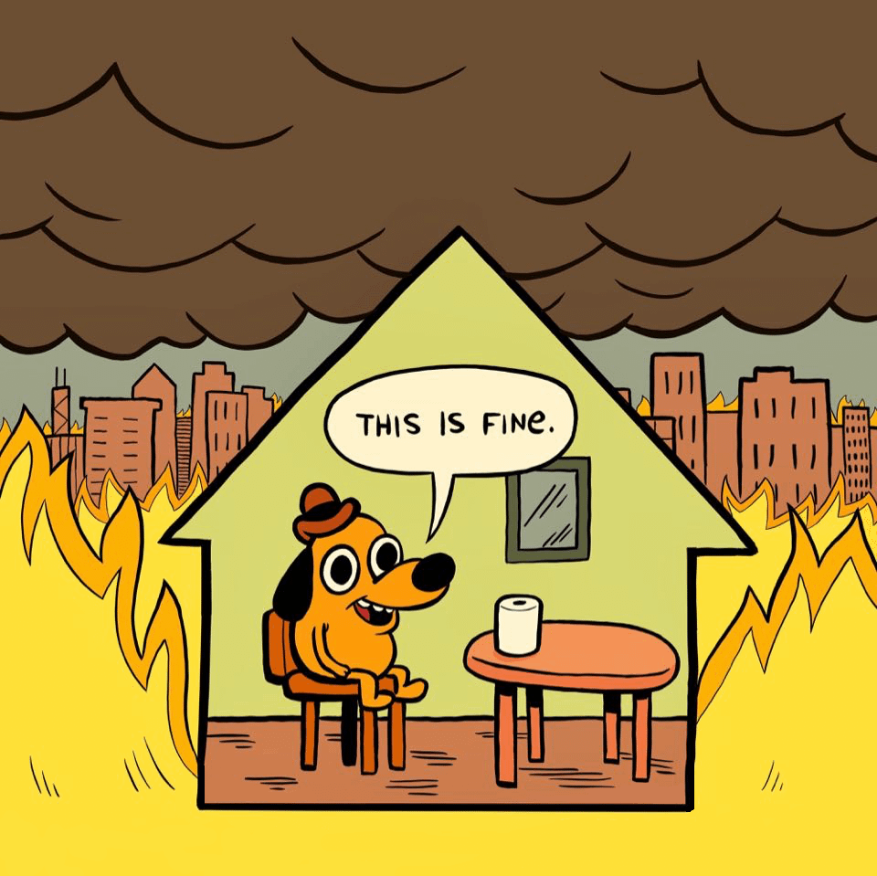 This is fine :) : memes