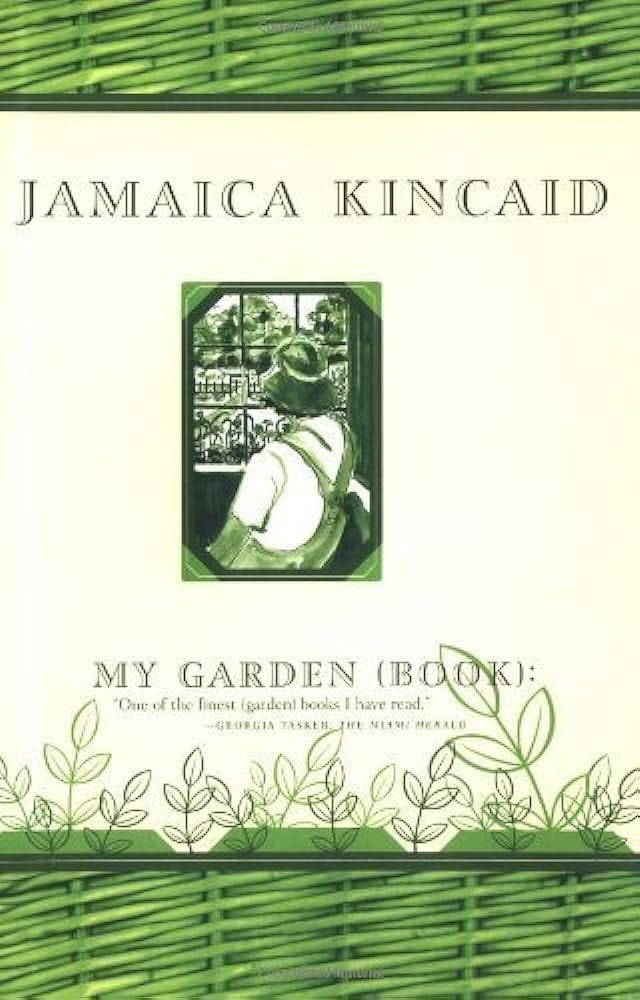 My Garden (Book) by Jamaica Kincaid (2001-05-15): Jamaica Kincaid:  Amazon.com: Books