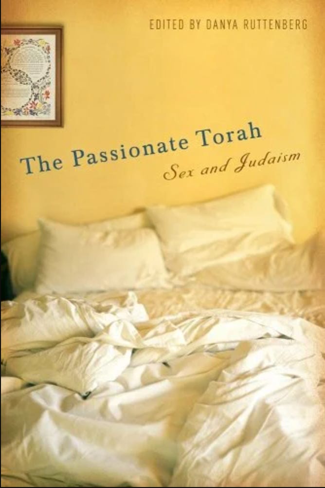 The Passionate Torah: Sex and Judaism, edited by Danya Ruttenberg. Image of an unmade bed with two pillows, ketubah on the wall. 