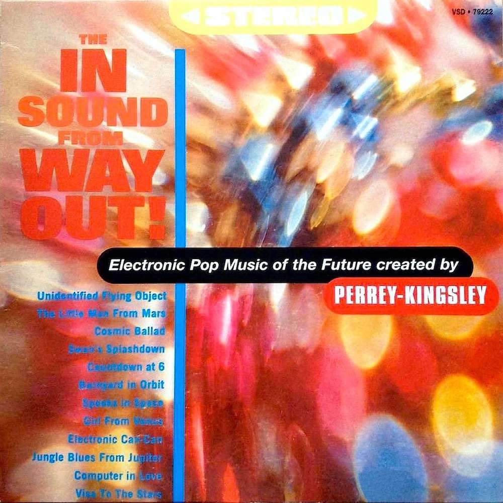 Perrey & Kingsley | The In Sound From Way Out! | Album – Artrockstore