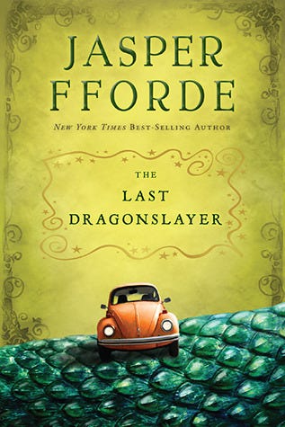 The Last Dragonslayer (The Last Dragonslayer, #1) by Jasper Fforde |  Goodreads