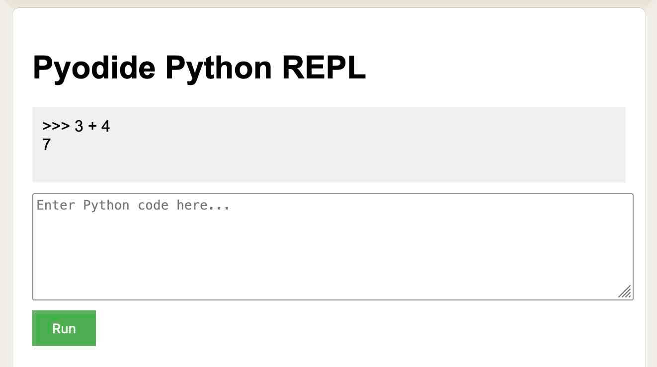 Pyodide Python REPL -   3 + 4 returns 7. A textarea to enter python code and a Run button.