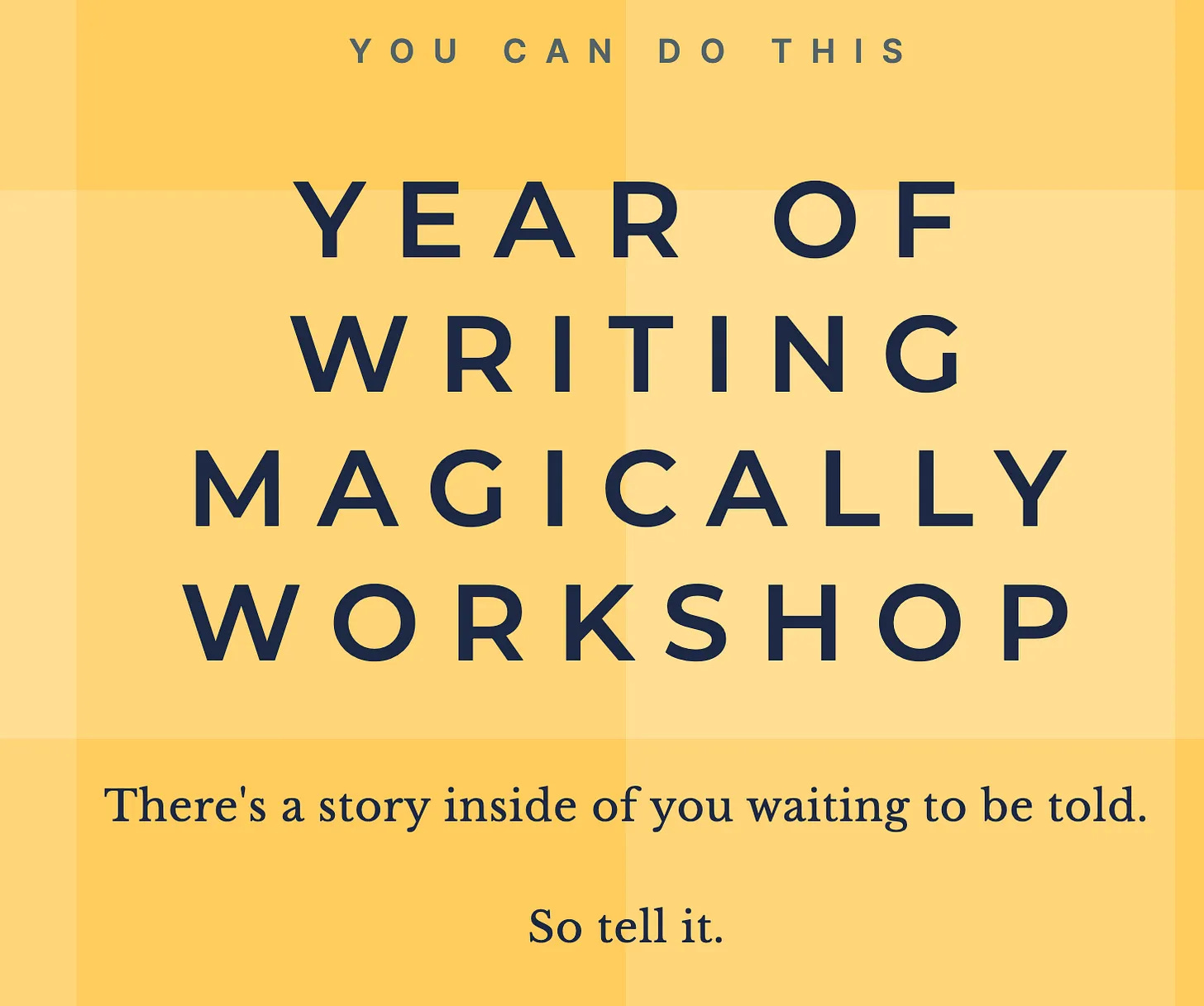 A screenshot of the Year of Writing Magically website, which says, "You can do this. Year of Writing Magically. There's a story inside of you waiting to be told. So tell it."