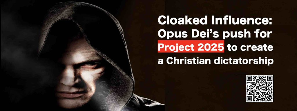How Opus Dei pushes Project 2025 to create a Christian dictatorship