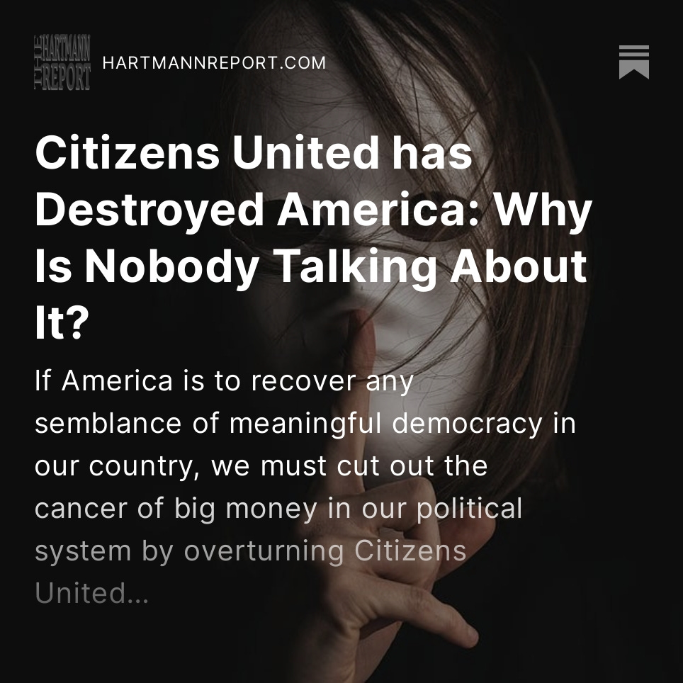 Citizens United has Destroyed America: Why Is Nobody Talking About It?