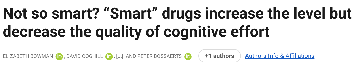 Not so smart? “Smart” drugs increase the level but decrease the quality of cognitive effort