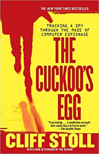 The Cuckoo's Egg: Tracking a Spy Through the Maze of Computer Espionage:  Amazon.co.uk: Stoll, Cliff: 8601200542172: Books