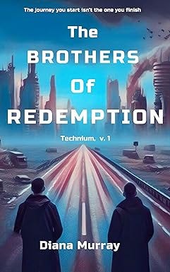 The Brothers of Redemption: Technium, v. 1