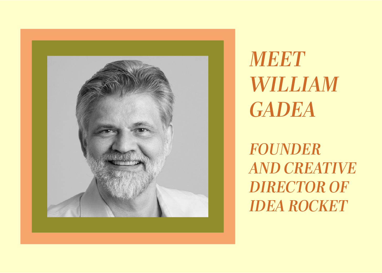 Meet William Gadea Creative Director of Idea Rocket