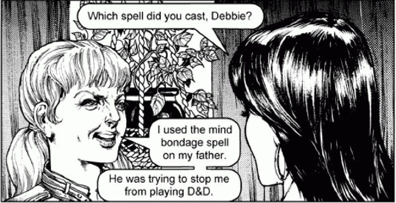 Panel from "Dark Dungeons": Woman: Which spell did you cast, Debbie?" Debbie, a demonic sneer contorting her face: "I used the mind bondage spell on my father. He was trying to stop me from playing D&D"