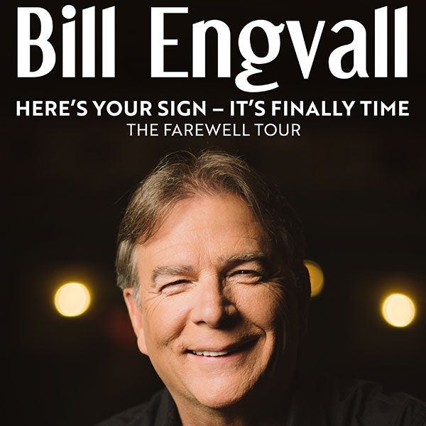 Bill Engvall Brings “Here's Your Sign - It's Finally Time” Farewell Tour To  The Fox Theatre Friday, July 15 | 313 Presents